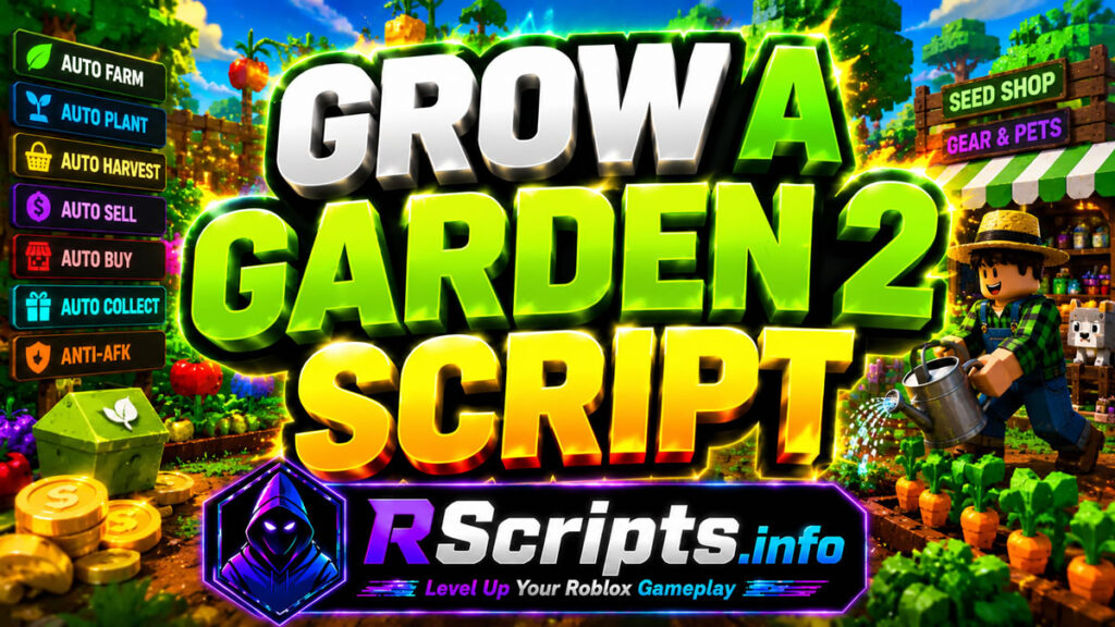 Top Grow a Garden 2 Script 2026, Auto Farm, Keyless BPHUB