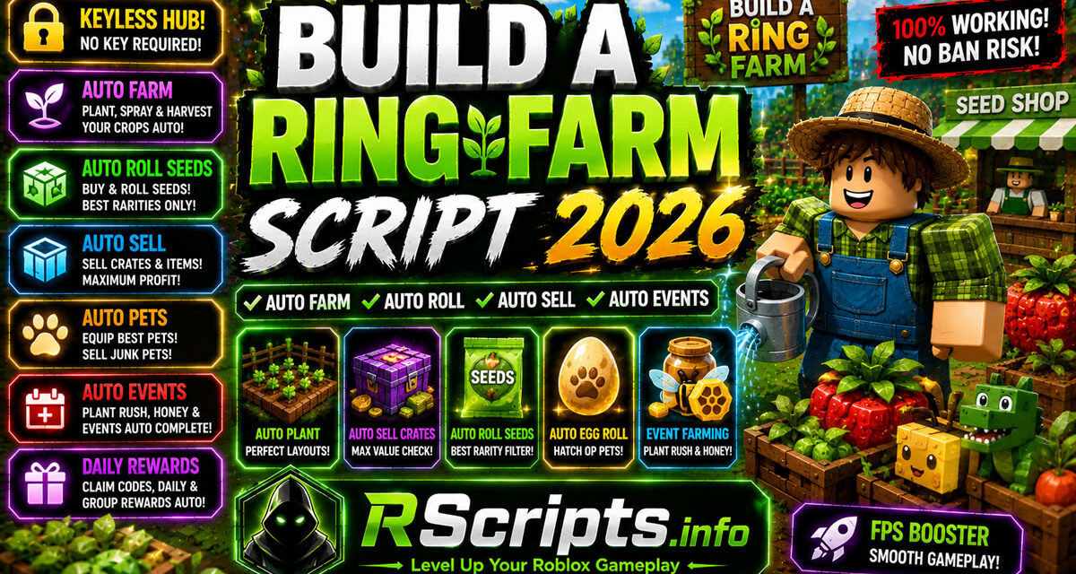 Build A Ring Farm Script 2026 Auto Farm, Auto Roll Seeds, Keyless Hub