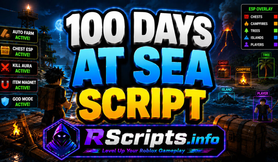 Top 100 Days At Sea Script 2026 with Auto Farm and ESP