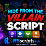 Top Hide From The Villain Script, ESP, Noclip, Fly, Teleport