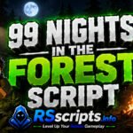Best 99 Nights in the Forest Script with Auto Farm and God Mode