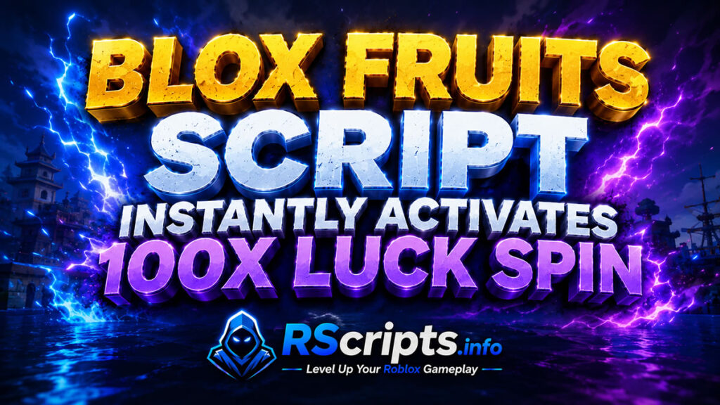 Blox Fruits Script Instantly Activates 100X Luck Spin
