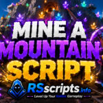 Mine a Mountain Script Instant Auto Farm Layouts