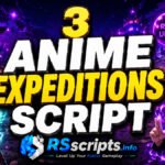Top 3 Anime Expeditions Script for Auto Skip