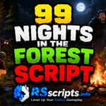 Working 3 99 Nights in the Forest Script for Auto Farm