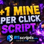 Best +1 Mine Per Click Script to Dominate Fast
