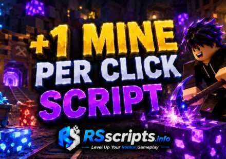 Best +1 Mine Per Click Script to Dominate Fast