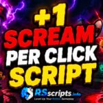 Top +1 Scream Per Click Script to Farm Wins