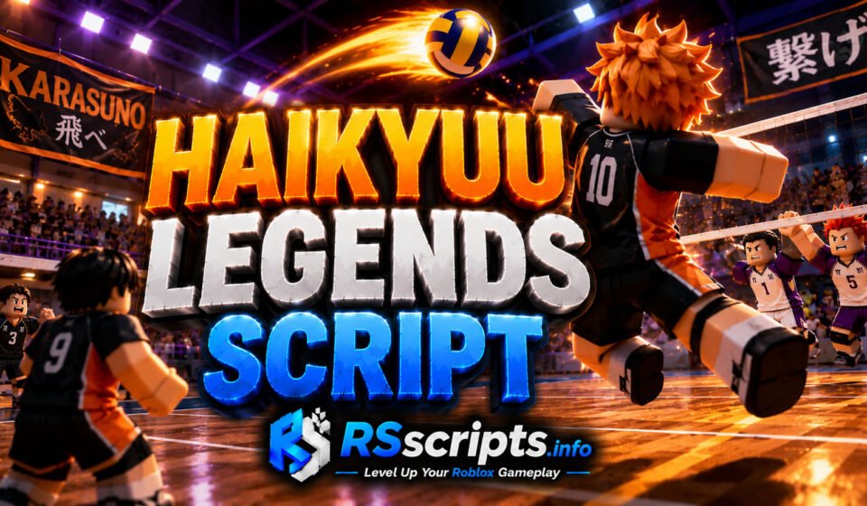 Top Haikyuu Legends Script to Dominate Fast Top Haikyuu Legends Script to Dominate Fast