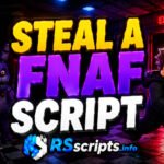Working 1 Steal a FNAF Script for ESP and Speed